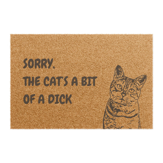 Funny Pet Doormat – “Sorry, the Cat’s A Bit Of A Dick” Welcome Mat | Pet Lover Gift, Cat Owner Home Decor, Funny Housewarming Gift, Outdoor Entry Mat