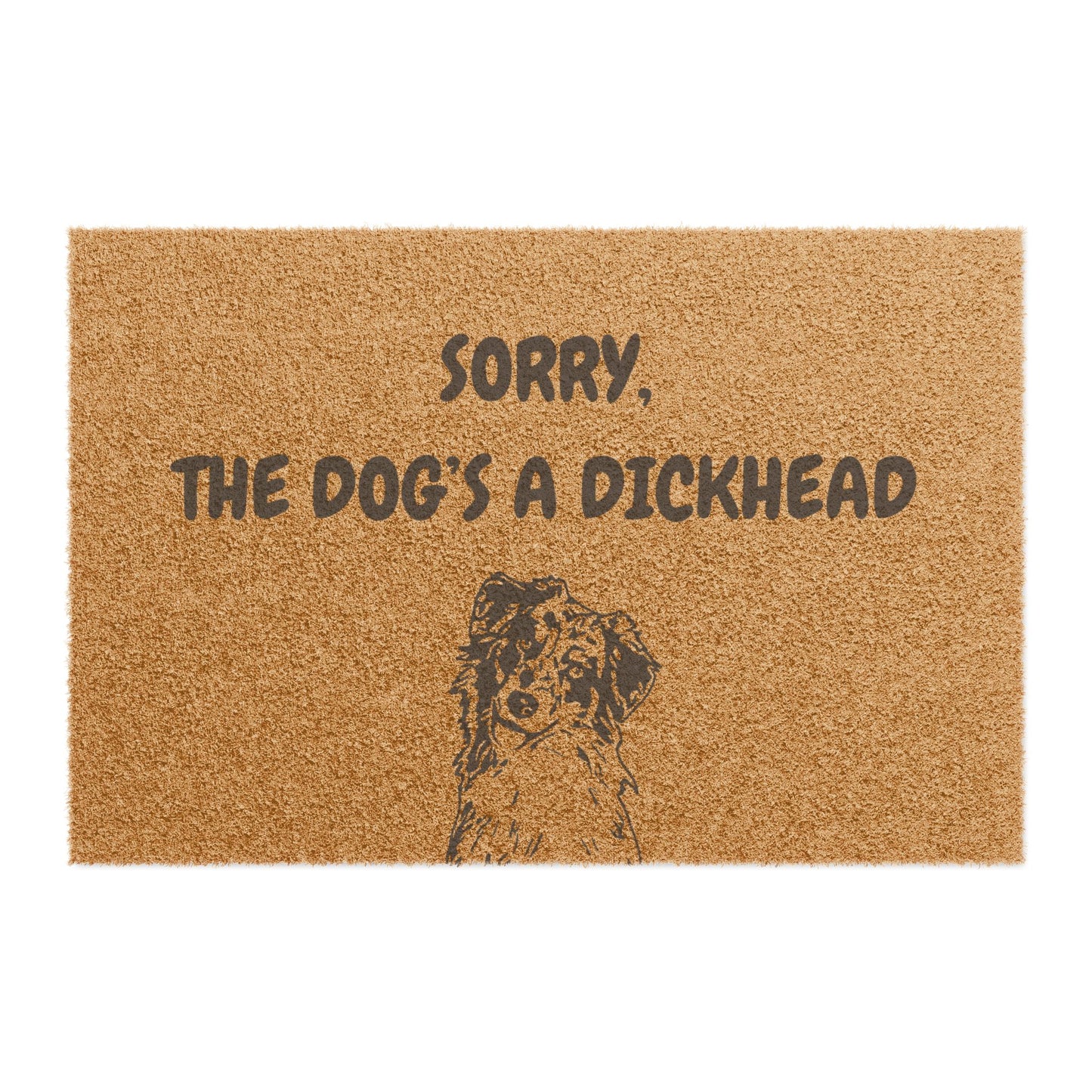 Funny Pet Doormat – “Sorry, the Dog's a Dickhead” Welcome Mat | Pet Lover Gift, Dog Owner Home Decor, Funny Housewarming Gift, Outdoor Entry Mat